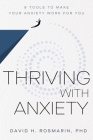 Thriving with Anxiety: 9 Tools to Make Your Anxiety Work for You Cover Image