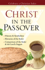 Christ in the Passover: Celebrate a Christian Seder Cover Image