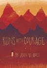 Runs with Courage By Joan M. Wolf Cover Image