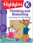 Kindergarten Thinking and Reasoning (Highlights Learning Fun Workbooks) By Highlights Learning (Created by) Cover Image