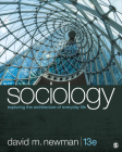 Sociology: Exploring the Architecture of Everyday Life By David M. Newman Cover Image