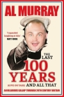 The Last 100 Years (give or take) and All That Cover Image