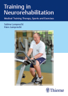 Training in Neurorehabilitation: Medical Training Therapy, Sports and Exercises By Sabine Lamprecht, Hans Lamprecht Cover Image