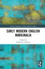 Early Modern English Marginalia (Material Readings in Early Modern Culture) By Katherine Acheson (Editor) Cover Image