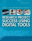 Research Project Success Using Digital Tools (Digital and Information Literacy) By Pete Michalski, Henrietta M. Lily Cover Image