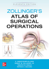 Zollinger's Atlas of Surgical Operations, Eleventh Edition By Robert Zollinger, E. Ellison, Timothy Pawlik Cover Image