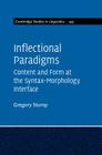 Inflectional Paradigms: Content and Form at the Syntax-Morphology Interface (Cambridge Studies in Linguistics #149) Cover Image