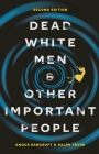 Dead White Men and Other Important People By Angus Bancroft, Ralph Fevre Cover Image