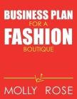 Business Plan For A Fashion Boutique By Molly Elodie Rose Cover Image