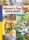 Wendy's Top Tips for Acrylic Artists By Wendy Jelbert Cover Image