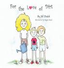 For the Love of Dirt Cover Image