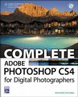Complete Adobe Photoshop CS4 for Digital Photographers [With CDROM] Cover Image