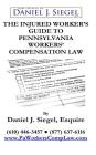 The Injured Worker's Guide to Pennsylvania Workers' Compensation Law: An easy-to-read guide about the Pennsylvania Workers' Compensation Act Cover Image
