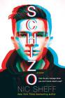 Schizo: A novel By Nic Sheff Cover Image