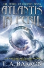 Atlantis in Peril (Atlantis Saga #2) By T. A. Barron Cover Image