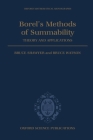 Borel's Methods of Summability: Theory and Application (Oxford Mathematical Monographs) By Bruce Shawyer, Bruce Watson Cover Image
