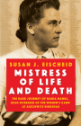 Mistress of Life and Death: The Dark Journey of Maria Mandl, Head Overseer of the Womens Camp at Auschwitz-B irkenau By Susan J. Eischeid Cover Image