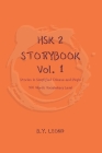 HSK 2 Storybook Vol 1: Stories in Simplified Chinese and Pinyin, 300 Word Vocabulary Level Cover Image