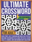 Ultimate Crossword For Adult 100 Crossword Large-print, Easy To Medium and Hard Level Puzzles Awesome Crossword Puzzle Book For Puzzle Lovers Adults, By Cttorelius Cover Image