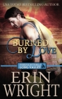 Burned by Love: A Fireman Contemporary Western Romance Cover Image