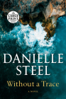 Without a Trace: A Novel By Danielle Steel Cover Image