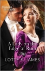A Lady on the Edge of Ruin By Lotte R. James Cover Image