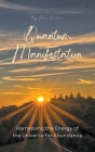 Quantum Manifestation: Harnessing the Energy of the Universe for Abundance Cover Image