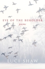 Eye of the Beholder (Paraclete Poetry) By Luci Shaw Cover Image