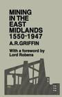 Mining in the East Midlands 1550-1947 Cover Image