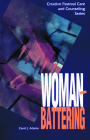 Woman Battering (Creative Pastoral Care and Counseling) By Carol J. Adams Cover Image