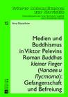 Medien und Buddhismus in Viktor Pelevins Roman Buddhas kleiner Finger (Čapaev i Pustota): Gefangenschaft und Befreiung (Trierer Abhandlungen Zur Slavistik #12) By Henrieke Stahl (Other), Inna Ganschow Cover Image