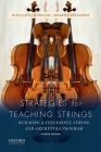 Strategies for Teaching Strings: Building a Successful String and Orchestra Program By Donald L. Hamann, Robert Gillespie Cover Image