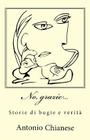No, grazie...: Storie di bugie e verità By Laura Angelino (Illustrator), Antonio Chianese Cover Image
