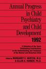 Annual Progress in Child Psychiatry and Child Development 1992 By Margaret E. Hertzig (Editor), Ellen A. Farber (Editor) Cover Image