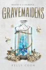 Gravemaidens By Kelly Coon Cover Image