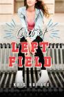 Out of Left Field By Kris Hui Lee Cover Image
