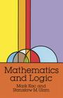 Mathematics and Logic (Dover Books on Mathematics) By Mark Kac, Stanislaw M. Ulam Cover Image