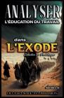 Analyse de L'enseignement du Travail dans l'Exode: De L'esclavage à la Libération By Sermons Bibliques Cover Image