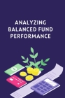 Analyzing Balanced Fund Performance By Wasif Shah Cover Image