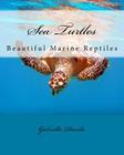 Sea Turtles: Beautiful Marine Repitles Cover Image