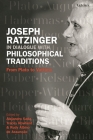 Joseph Ratzinger in Dialogue with Philosophical Traditions: From Plato to Vattimo Cover Image