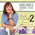 Adelina's Kitchen Dromana: Dolce e Salato / Sweet & Savoury2 Cover Image
