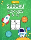 Sudoku For Kids 8-12: Sudoku For Kids To Improve Logical Thinking - EASY DIFFICULTY By Cormac Ryan Press Cover Image