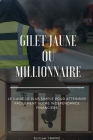 Gilet jaune ou Millionnaire: Fais ton choix !: LE GUIDE LE PLUS SIMPLE POUR ATTEINDRE FACILEMENT VOTRE INDEPENDANCE FINANCIERE By Bapre Tresor Cover Image