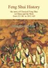 Feng Shui History: The Story of Classical Feng Shui in China and the West from 221 BC to 2012 AD Cover Image