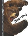 Bear Hug: Grizzly Friendship College Ruled Composition Writing Notebook By Krazed Scribblers Cover Image