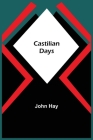 Castilian Days By John Hay Cover Image