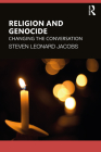 Religion and Genocide: Changing the Conversation By Steven Leonard Jacobs Cover Image