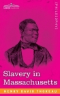 Slavery in Massachusetts By Henry David Thoreau Cover Image