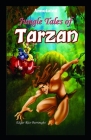 Jungle Tales of Tarzan Annotated By Edgar Rice Burroughs Cover Image